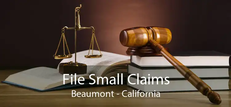 File Small Claims Beaumont - California