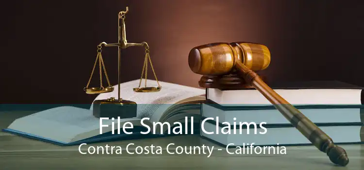 File Small Claims Contra Costa County - California