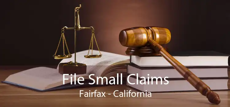 File Small Claims Fairfax - California