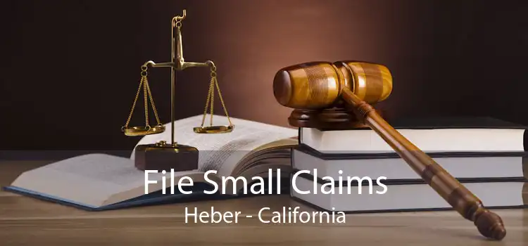 File Small Claims Heber - California
