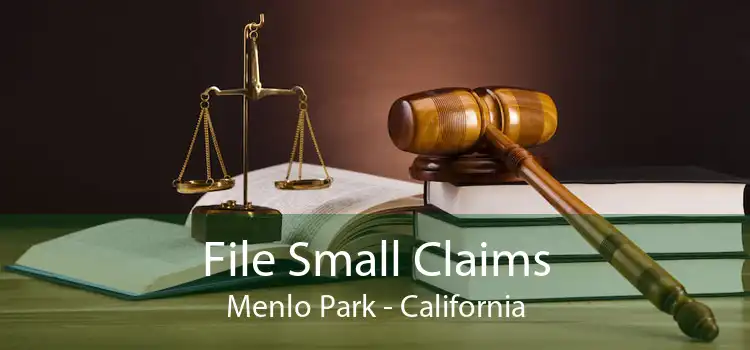 File Small Claims Menlo Park - California