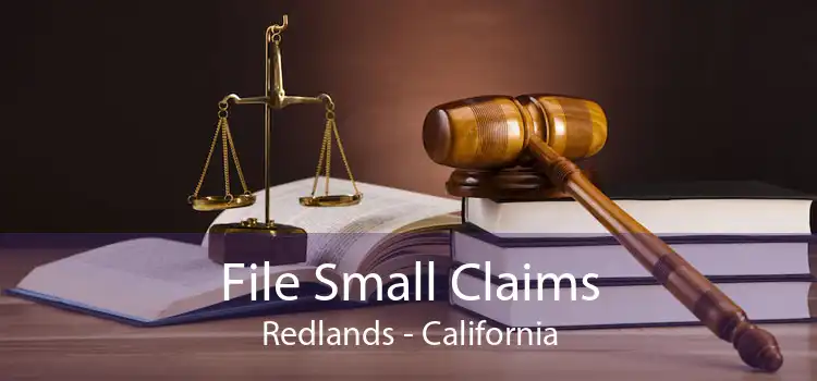File Small Claims Redlands - California