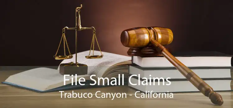 File Small Claims Trabuco Canyon - California