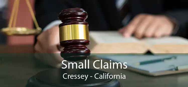 Small Claims Cressey - California