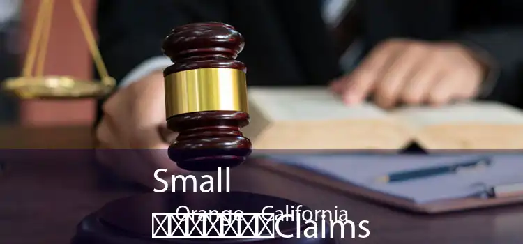 Small Claims Orange - California
