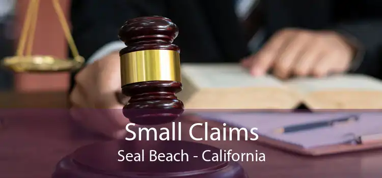 Small Claims Seal Beach - California
