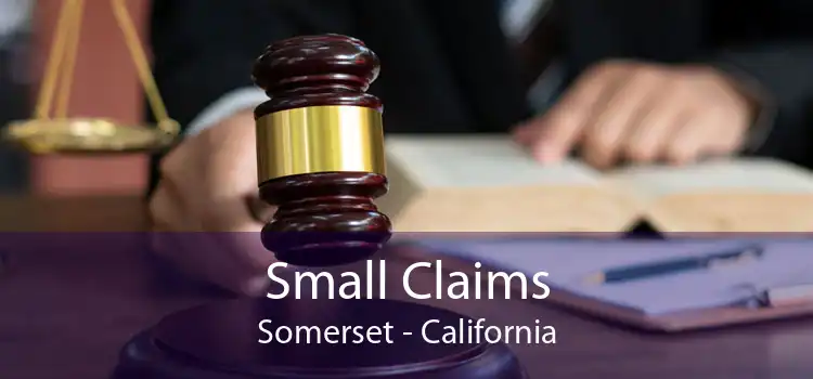 Small Claims Somerset - California