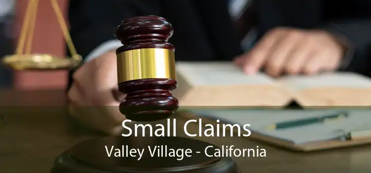 Small Claims Valley Village - California